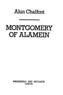 Cover of: Montgomery of Alamein by Chalfont, Arthur Gwynne Jones Baron