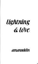 Cover of: Lightning & love by Syed Amanuddin