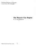 Cover of: The Moscow city region by F. E. Ian Hamilton