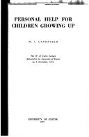 Cover of: Personal help for children growing up: the W. B. Curry lecture delivered in the University of Exeter on 8 November 1974