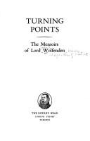 Cover of: Turning points: the memoirs of Lord Wolfenden