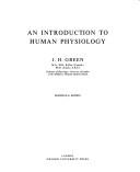 Cover of: An introduction to human physiology by John Herbert Green