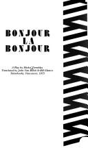 Cover of: Bonjour, là, bonjour by Tremblay, Michel