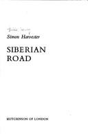 Cover of: Siberian road | Simon Harvester