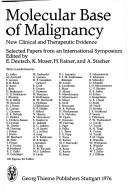 Cover of: Molecular base of malignancy by edited by E. Deutsch ... [et al.] ; with contributions by D. Adler ... [et al.].