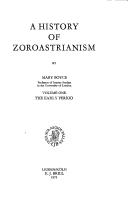 Cover of: A history of Zoroastrianism by Mary Boyce