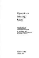 Cover of: Dynamics of relaxing gases