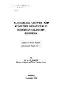 Cover of: Commercial growth and consumer behaviour in suburban Salisbury, Rhodesia