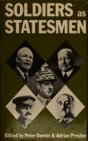 Cover of: Soldiers as statesmen