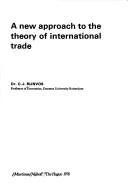 Cover of: A new approach to the theory of international trade by C. J. Rijnvos