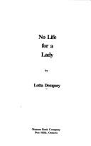 No life for a lady by Lotta Dempsey