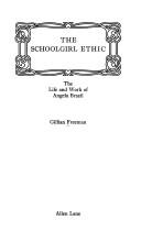 The schoolgirl ethic by Gillian Freeman