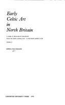Cover of: Early Celtic art in North Britain by Morna MacGregor