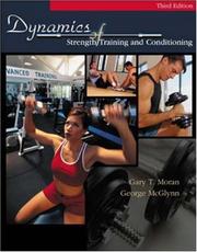 Dynamics of strength training and conditioning by Gary T. Moran, George McGlynn
