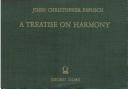 Cover of: A treatise on harmony: containing the chief rules for composing in two, three, and four parts