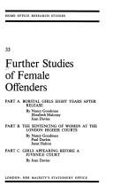 Cover of: Further studies of female offenders.