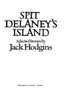 Cover of: Spit Delaney's island by Jack Hodgins