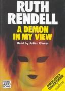 Cover of: A demon in my view by Ruth Rendell