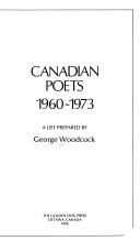 Cover of: Canadian poets, 1960-1973 by George Woodcock