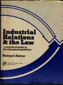 Cover of: Industrial relations and the law by Richard Alston