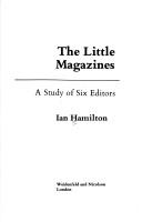 Cover of: The little magazines: a study of six editors