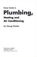 Cover of: Home guide to plumbing, heating, and air conditioning