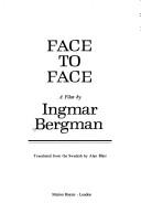 Cover of: Face to face by Ingmar Bergman, Ingmar Bergman