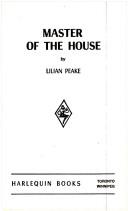 Cover of: Master of the house by Lilian Peake