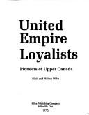Cover of: United Empire Loyalists by Nick Mika