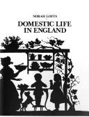 Cover of: Domestic life in England by Norah Lofts