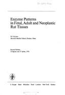 Cover of: Enzyme patterns in fetal, adult, and neoplastic rat tissues