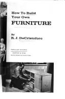 Cover of: How to Build Your Own Furniture