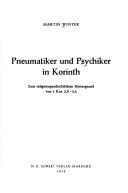 Cover of: Pneumatiker und Psychiker in Korinth: zum religionsgeschichtlichen Hintergrund von 1. Kor. 2, 6-3, 4