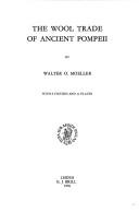 The wool trade of ancient Pompeii by Walter O. Moeller