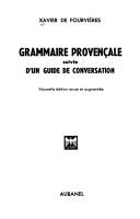 Cover of: Grammaire provençale suivie d'un guide de conversation