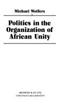Cover of: Politics in the Organization of African Unity
