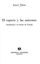 Cover of: El espacio y las máscaras: introducción a la lectura de Cernuda