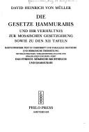 Cover of: Die Gesetze Ḥammurabis und ihr Verhältnis zur Mosaischen Gesetzgebung sowie zu den XII Tafeln by David Heinrich von Müller.