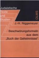 Cover of: Beschwörungsformeln aus dem "Buch der Geheimnisse" (Sefär ha-razîm): zur Topologie der magischen Rede