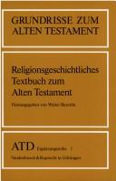 Cover of: Religionsgeschichtliches Textbuch zum Alten Testament by in Zusammenarb. mit Hellmut Brunner ... [et al.] hrsg. von Walter Beyerlin.