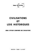 Cover of: Civilisations et lois historiques: essai d'etude comparée des civilisations