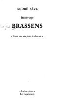 Cover of: André Sève interroge Brassens: toute une vie pour la chanson.