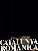 Cover of: Catalunya romànica: l'arquitectura del segle XI