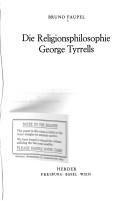 Die Religionsphilosophie George Tyrrells by Bruno Faupel