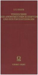 Verzeichnis der anonymischen Schriften und der Übersetzungen in der vierten Ausgabe des Gelehrten Teutschlands by Johann Samuel Ersch