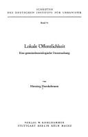 Cover of: Lokale Öffentlichkeit: eine gemeindesoziologische Untersuchung