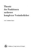 Cover of: Theorie der Funktionen mehrerer komplexer Veränderlicher