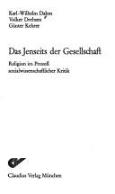 Cover of: Das Jenseits der Gesellschaft: Religion im Prozess sozialwiss. Kritik