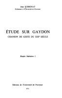 Cover of: Étude sur Gaydon: chanson de geste du XIIIe siècle