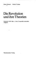 Cover of: Die Revolution und ihre Theorien by Heinz Steinert